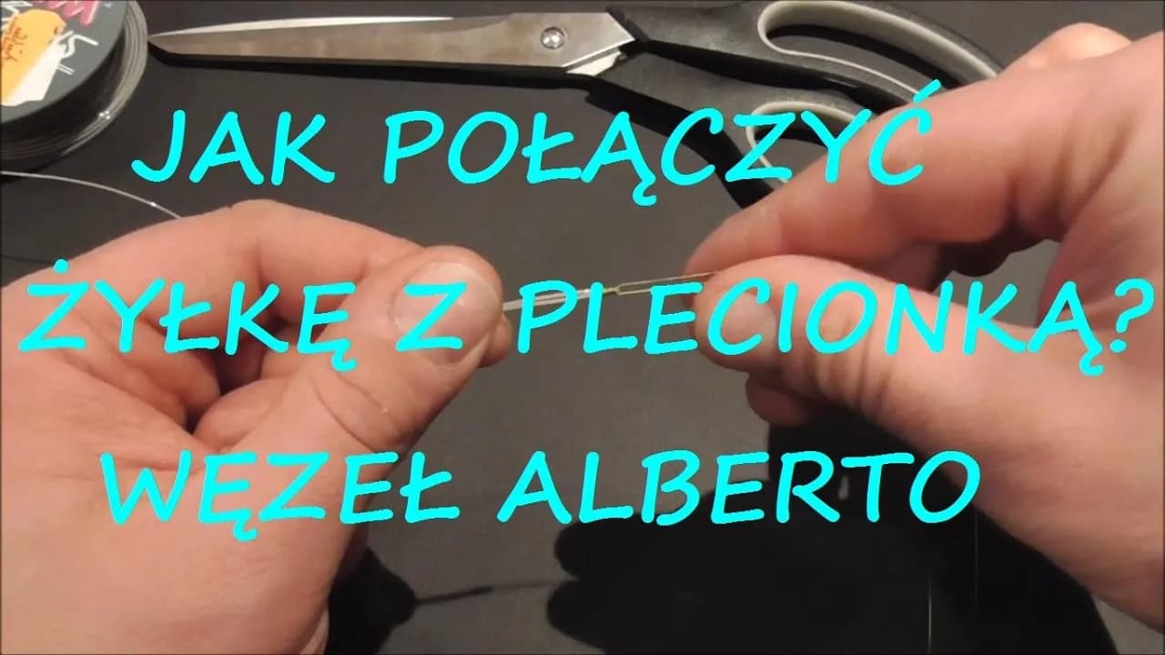 Jak połączyć żyłkę z plecionką - unikaj najczęstszych błędów w węzłach