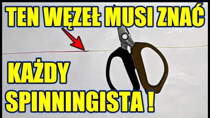 Jak wiązać żyłkę z plecionką - skuteczne węzły, które nie zawiodą